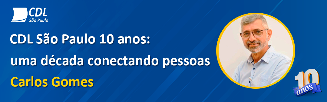 10 anos de Carlos Gomes na CDL SP